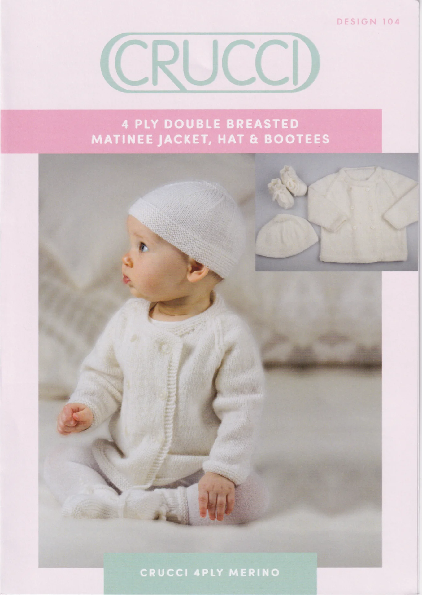Crucci 104 4 Ply Baby Pattern Double Breasted Matinee Jacket, Hat and Bootees